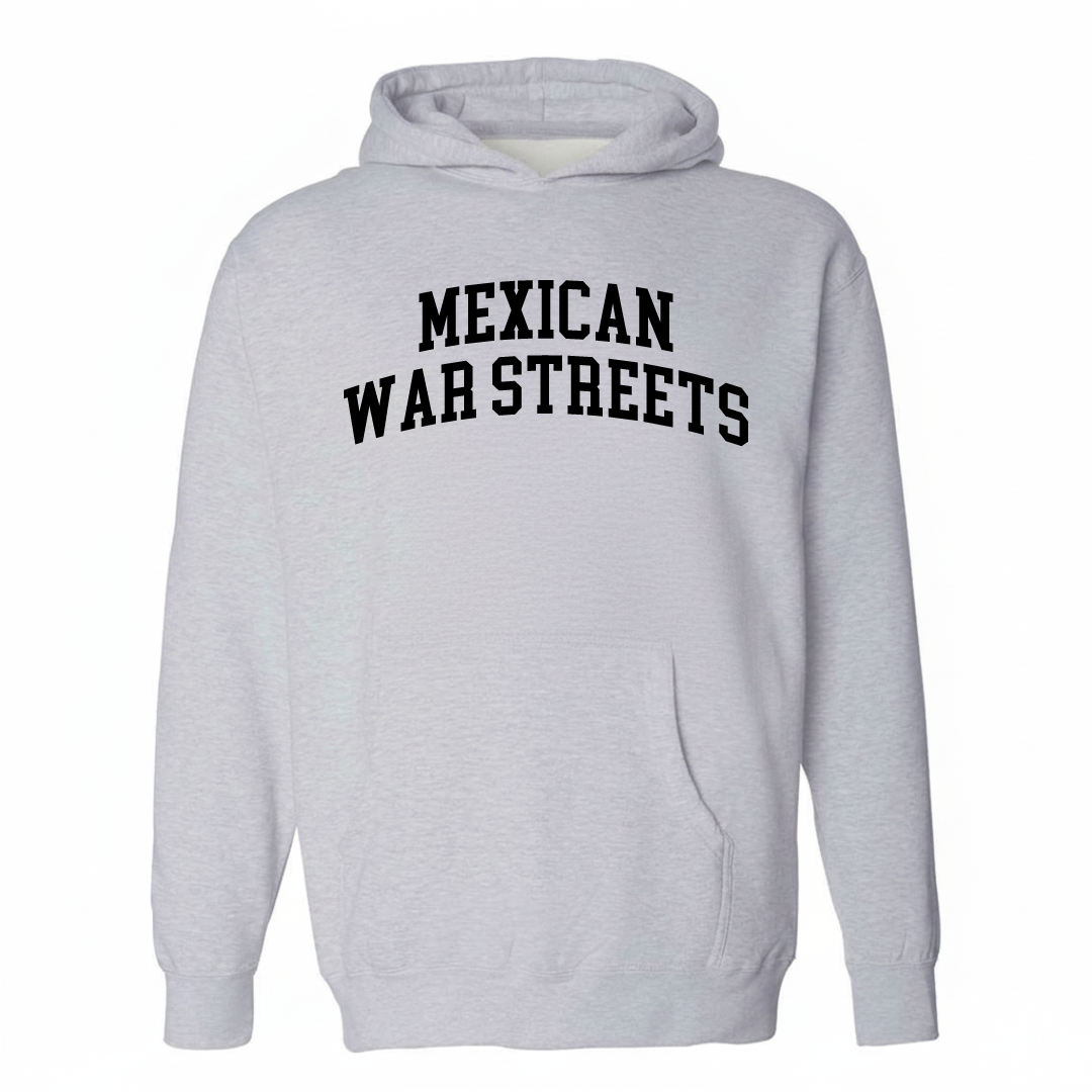 Heather-gray hoodie with the Mexican War Streets varsity arched lettering design on the chest.